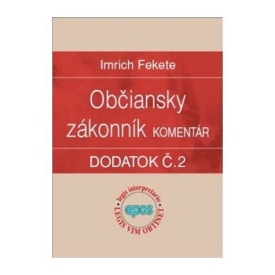 Občiansky zákonník Komentár - Dodatok č. 2 - Imrich Fekete