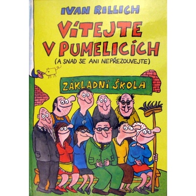 Vítejte v Pumpelicích - Ivan Rillich