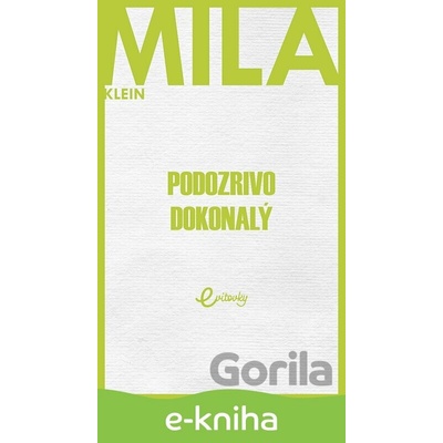 Podozrivo dokonalý - Mila Klein