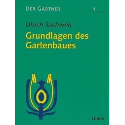 Grundlagen des Gartenbaues