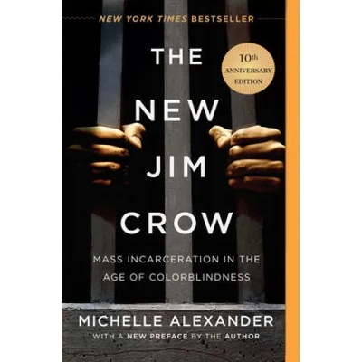 The New Jim Crow. 10th Anniversary Edition | Michelle Alexander