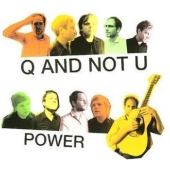 Power - Q And Not U CD