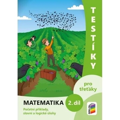 Testíky pro třeťáky – matematika, 2. díl (barevný pracovní sešit) - NNS