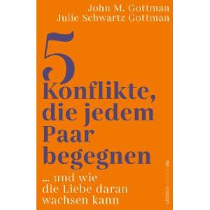 5 Konflikte, die jedem Paar begegnen | Julie Schwartz Gottman, Christa Broermann (ISBN: 9783864932342)