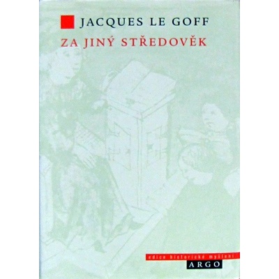Za jiný středověk - Jacques Le Goff
