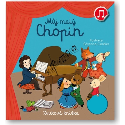 Můj malý Chopin - Emilie Collet, Séverine Cordier ilustrátor