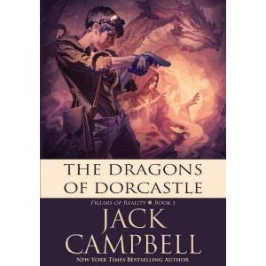 Dragons of Dorcastle | Jack Campbell (ISBN: 9781625674210)