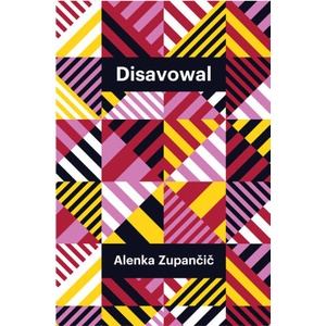Disavowal | Alenka Zupančič (ISBN: 9781509561209)