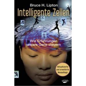 Intelligente Zellen | Bruce Lipton (ISBN: 9783867283076)