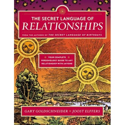 The Secret Language of Relationships: Your Complete Personology Guide to Any Relationship with Anyone Goldschneider GaryPaperback