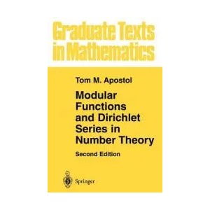 Modular Functions and Dirichlet Series in Number Theory | Tom M. Apostol (1989)