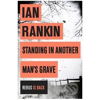 Standing in Another Man\'s Grave - Ian Rankin