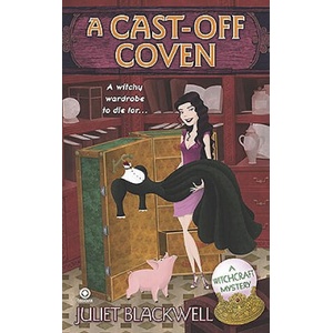 A Cast-Off Coven | Juliet Blackwell (ISBN: 9780451230492)