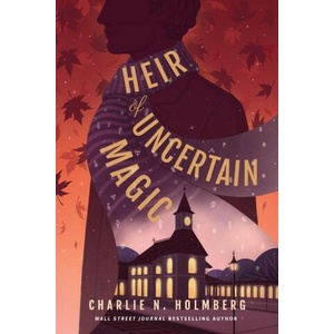 Heir of Uncertain Magic | Holmberg Charlie N (ISBN: 9781662508691)
