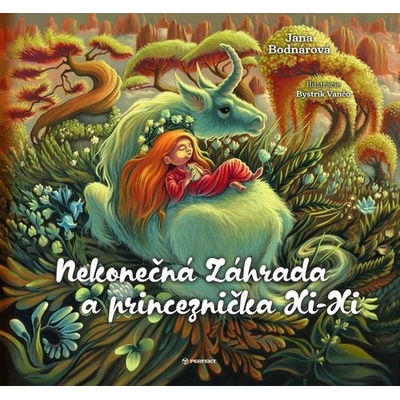 Nekonečná Záhrada a princeznička Xi-Xi - Jana Bodnárová