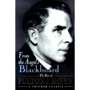 From the Angel's(P) Blackboard | Fulton J. Sheen (ISBN: 9780892439256)