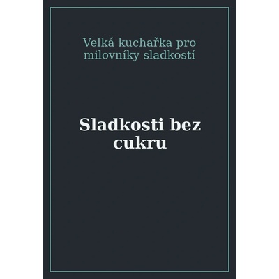 Sladkosti bez cukru