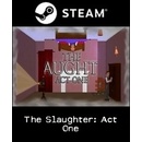 The Slaughter: Act One