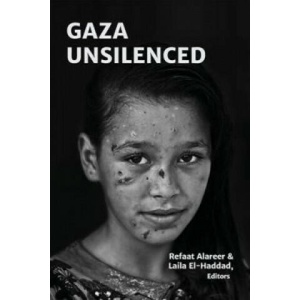 Gaza Unsilenced | Refaat Alareer (ISBN: 9781935982555)