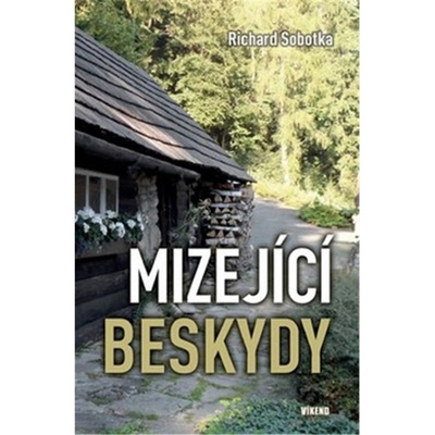 Mizející Beskydy Richard Sobotka