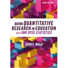 Doing Quantitative Research in Education with IBM SPSS Statistics Muijs Daniel