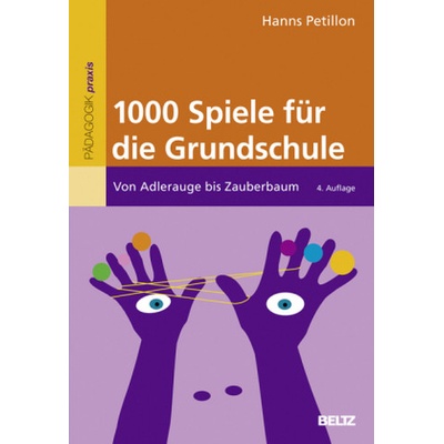 1000 Spiele für die Grundschule - Hanns Petillon