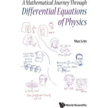 Mathematical Journey Through Differential Equations Of Physics, A
