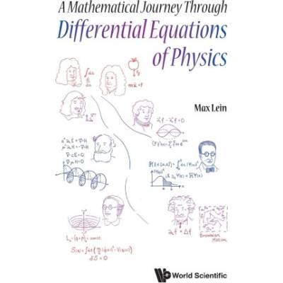 Mathematical Journey Through Differential Equations Of Physics, A | Max Lein