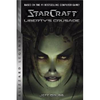 Starcraft: Libertys Crusade Grubb Jeff