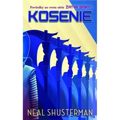Kosenie - Neal Shusterman