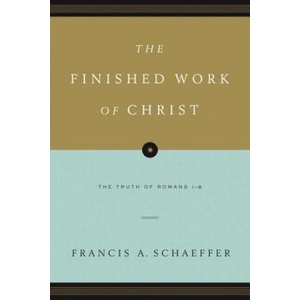 Finished Work of Christ | Francis A. Schaeffer (ISBN: 9781433531545)