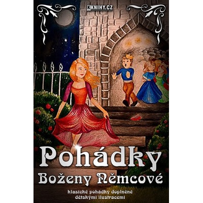 Pohádky Boženy Němcové - Božena Němcová