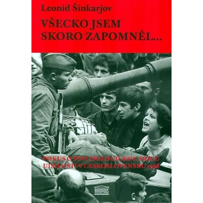 Všecko jsem skoro zapomněl… - Leonid Šinkarjov