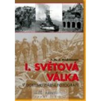 I. světová válka v dokumentární fotografii - J.H.J. Andriessen