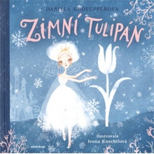 Zimní tulipán - Daniela Krolupperová