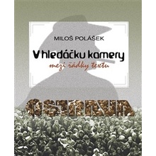 V hledáčku kamery. mezi řádky textu - Miloš Polášek