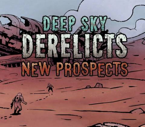 Deep Sky Derelicts - New Prospects