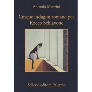 Cinque indagini romane per Rocco Schiavone | Antonio Manzini (ISBN: 9788838934452)