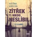 Zítřek ti nikdo neslíbil