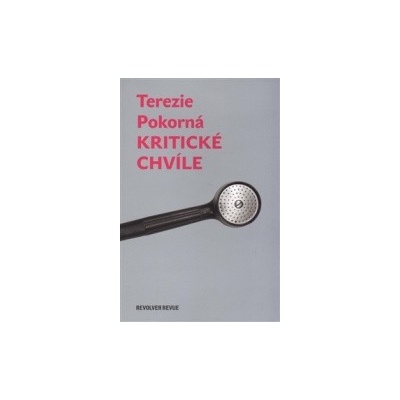 Kritické chvíle - Terezie Pokorná