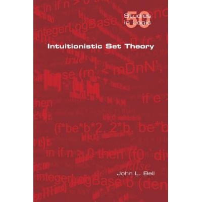 Intuitionistic Set Theory | John L Bell