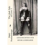 Createspace Independent Publishing Platform The dark Side of Love 1 | Jurgen Prommersberger