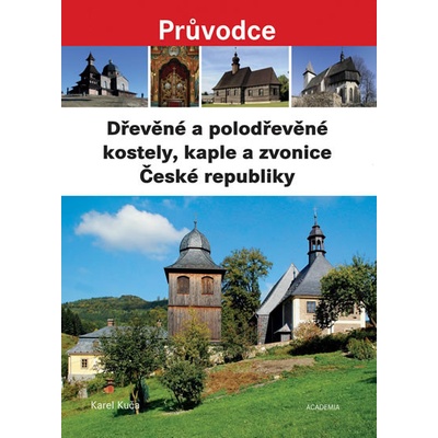 Dřevěné a polodřevěné kostely a zvonice České republiky