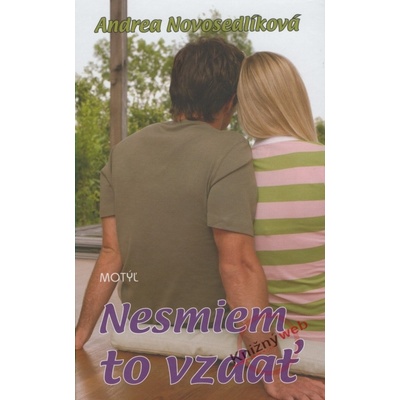 Nesmiem to vzdať - Andrea Novosedlíková