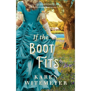 If the Boot Fits | Karen Witemeyer (ISBN: 9780764240423)