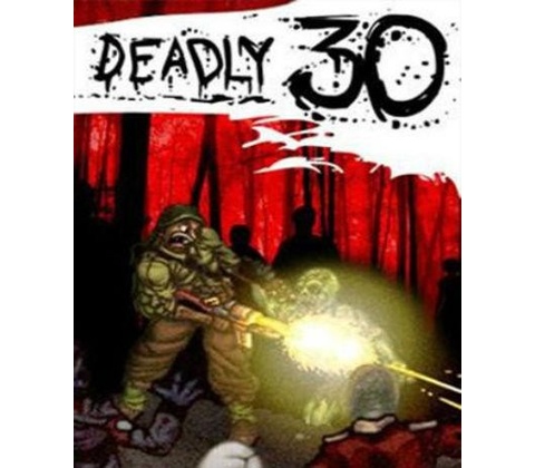 Deadly 30