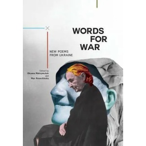Words for War | Oksana Maksymchuk, Max Rosochinsky (ISBN: 9781618118615)