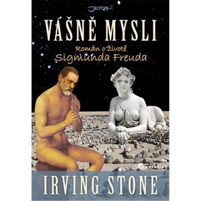 Vášně mysli -- Román o životě Sigmunda Freuda - Irving Stone