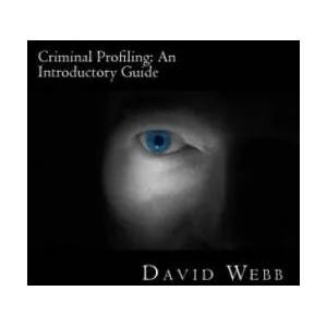 Criminal Profiling | David Webb (ISBN: 9781482055436)