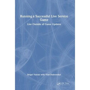 Running a Successful Live Service Game | Sergei Vasiuk (ISBN: 9781032731667)